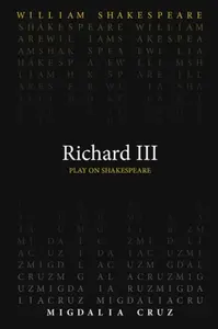 Richard III - William Shakespeare, Migdalia Cruz