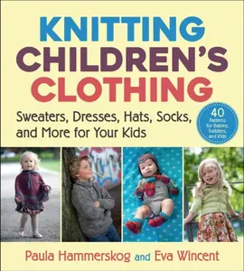 Knitting Children's Clothing - Eva Wincent, Paula Hammerskog
