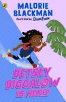 Betsey Biggalow is Here! - Malorie Blackman