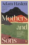 Mothers and Sons - Adam Haslett