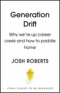 Generation Drift - Josh Roberts