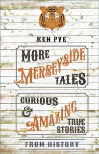 More Merseyside Tales - Ken Pye
