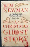 A Christmas Ghost Story - Kim Newman
