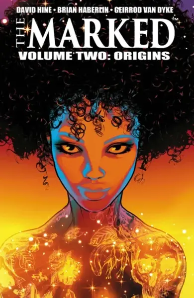 Marked Volume 2: Origins - David Hine, Brian Haberlin