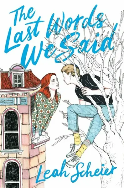 The Last Words We Said - Leah Scheier