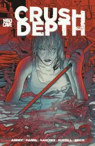 Crush Depth - David 'DB' Andry, Tim Daniel