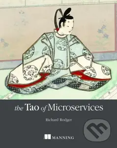 The Tao of Microservices - Richard Mr Rodger