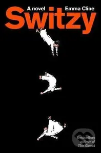 Switzy - Emma Cline,Switzy - Emma Cline