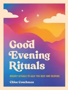 Good Evening Rituals - Chloe Couchman