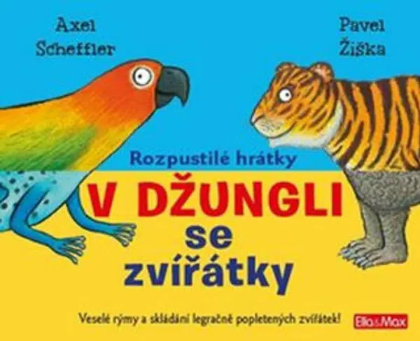 Rozpustilé hrátky - V džungli se zvířátky (Defekt) - Pavel Žiška, Axel Scheffler