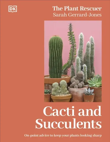 Cacti and Succulents - Sarah Gerrard-Jones