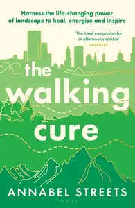 The Walking Cure - Annabel Streets