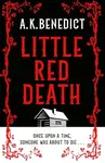 Little Red Death - A. K. Benedictová