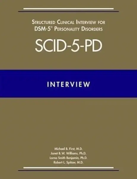 Structured Clinical Interview for DSM-5Â® Personality Disorders (SCID-5-PD) - Janet B. W., PhD Williams, Robert L., MD Spitzer, Michael B.  First, Lor