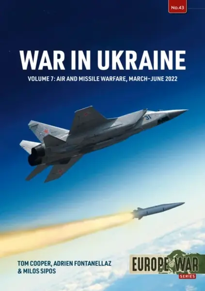 War in Ukraine Volume 7 - Cooper Tom, Adrien Fontanellaz, Milos Sipos