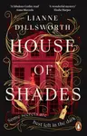 House of Shades - Lianne Dillsworth