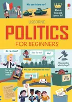 Politics for Beginners - Alex Frith, Rosie Hore, Louie Stowell