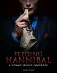 Feeding Hannibal: A Connoisseur's Cookbook - Poon Janice