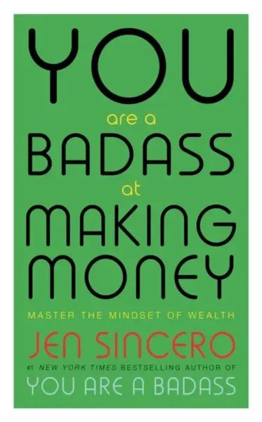 You Are a Badass at Making Money - Jen Sincerová