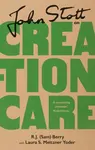 John Stott on Creation Care - Laura Yoder, R.J.  Berry