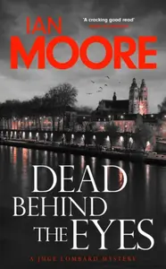 Dead Behind the Eyes - Moore Ian