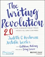 The Writing Revolution 2.0 - Hochman Judith C., Natalie Wexler