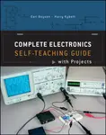Complete Electronics Self-Teaching Guide with Projects - Earl Boysen, Harry Kybett