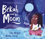 Bekah and the Moon - Tola Okogwu
