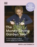 The Money-Saving Garden Year - Lautenbach Anya