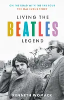 Living the Beatles Legend - Kenneth Womack