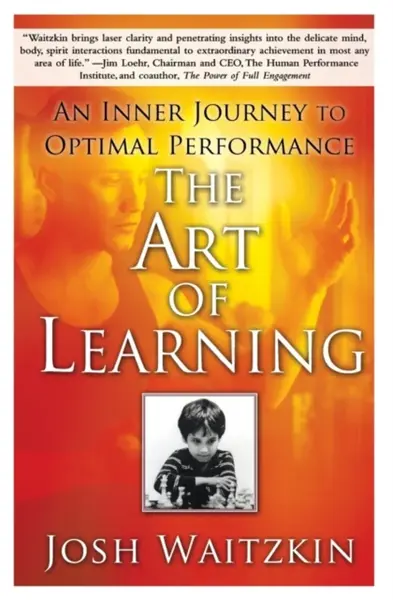 The Art of Learning - Josh Waitzkin