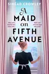 A Maid on Fifth Avenue - Sinead Crowley