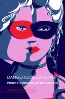 Dangerous Liaisons - Pierre Choderlos de Laclos