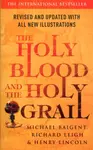 The Holy Blood And The Holy Grail - Michael Baigent