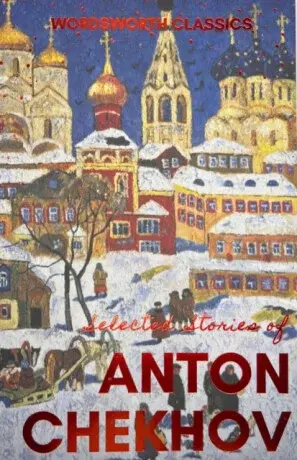 Selected Stories - Chekhov Anton