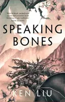 Speaking Bones - Ken Liu