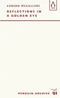Reflections in a Golden Eye - Carson McCullersová
