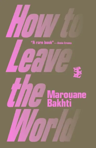 How to Leave the World - Marouane Bakhti