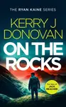 On the Rocks - Kerry J. Donovan
