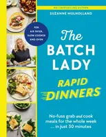 The Batch Lady Rapid Dinners - Suzanne Mulholland