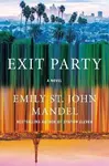 Exit Party - Emily St. John Mandelová