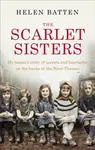 The Scarlet Sisters - Helen Batten
