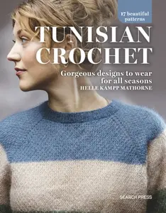 Tunisian Crochet - Helle Kampp Mathorne