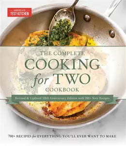 The Complete Cooking for Two Cookbook, 10th Anniversary Gift Edition - America's Test Kitchen Kids