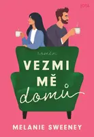 Vezmi mě domů - Melanie Sweeney
