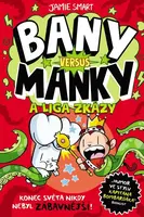 Bany versus Manky a liga zkázy - Jamie Smart
