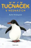Tučňáček v nesnázích - Rachel Delahayeová