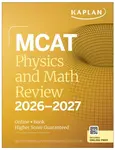 MCAT Physics and Math Review 2026-2027 - Kaplan Test Prep