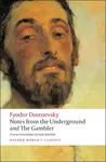 Notes from the Underground, and The Gambler - Fyodor Dostoevsky