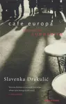 Cafe Europa - Drakulic Slavenka